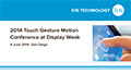 2014 Touch Gesture Motion Conference at Display Week